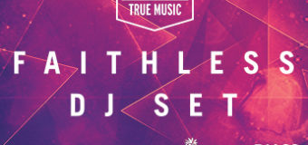 Силен български лайн ъп ще подгрява Faithless DJ Set у нас